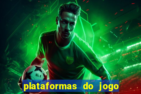 plataformas do jogo do tigre